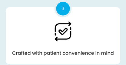 Crafted with patient convenience in mind